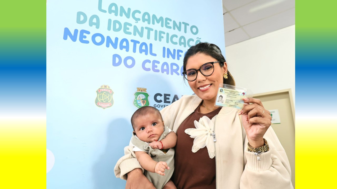 Ceará Inicia Emissão da Carteira Nacional Para Recém-Nascidos